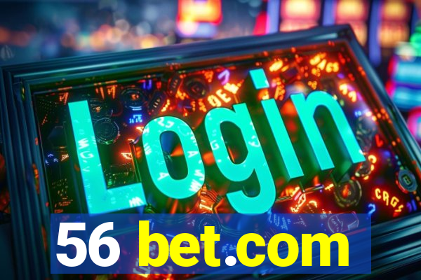 56 bet.com